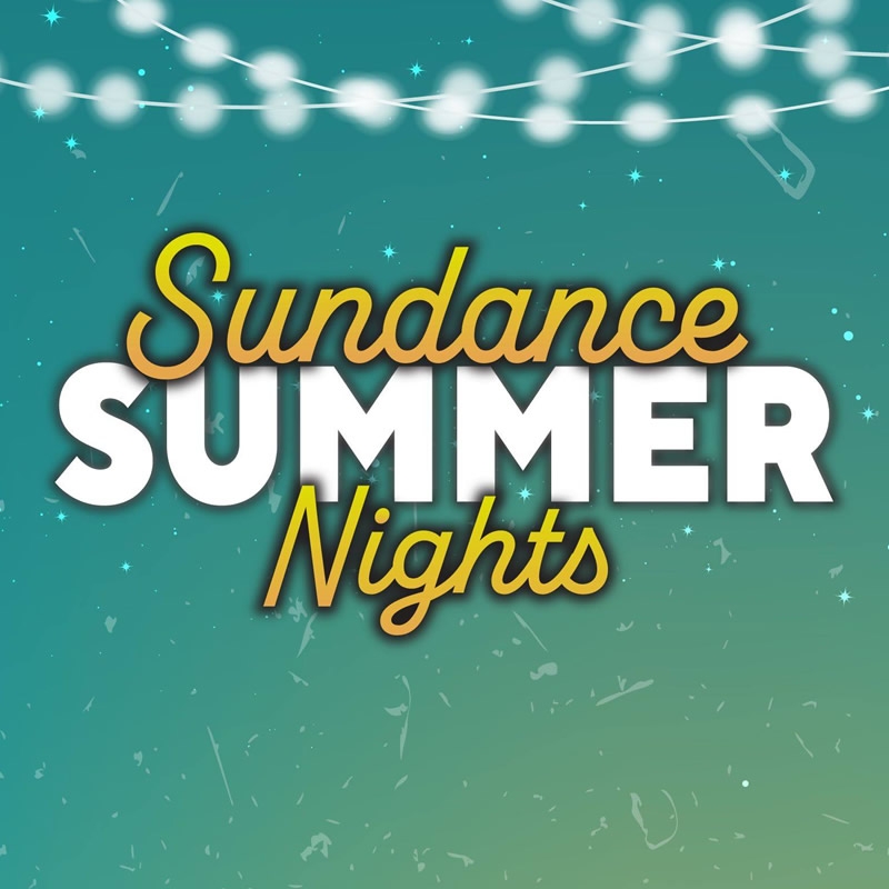 Sundance Summer Nights